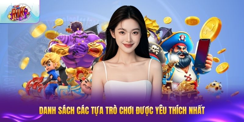 Danh sách các tựa trò chơi được yêu thích nhất