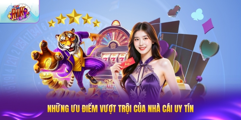 Giới Thiệu RIK VIP - Sân Chơi Đẳng Cấp Hàng Đầu Ưu điểm vượt trội của nền tảng giải trí hàng đầu