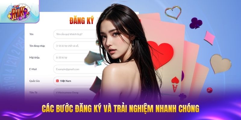 Các bước đăng ký và trải nghiệm nhanh chóng