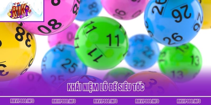 Khái niệm lô đề siêu tốc