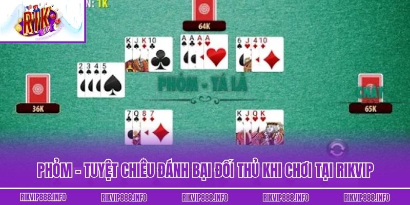 Phỏm - Tuyệt Chiêu Đánh Bại Đối Thủ Khi Chơi Tại Rikvip Phỏm - Tuyệt Chiêu Đánh Bại Đối Thủ Khi Chơi Tại Rikvip